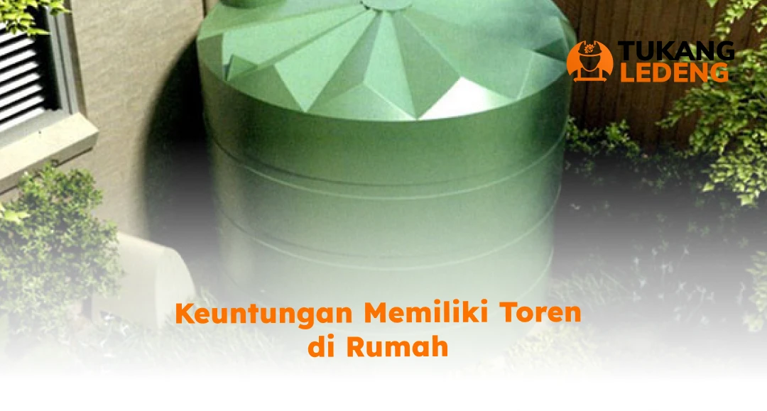 Keuntungan Memiliki Toren di Rumah