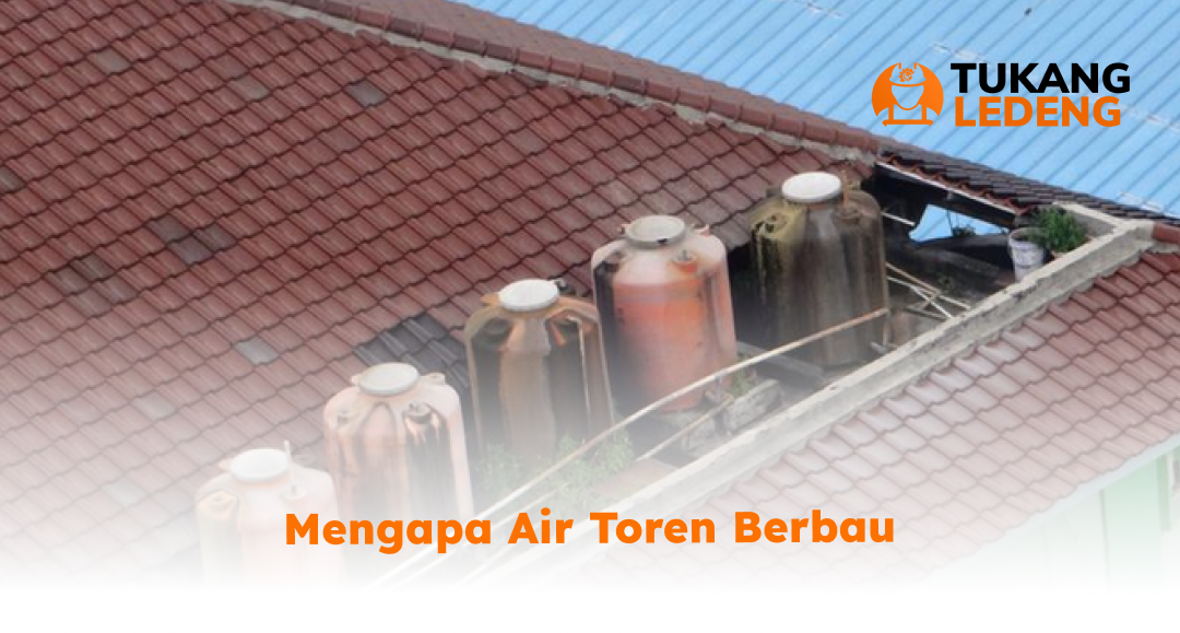 Mengapa air toren berbau