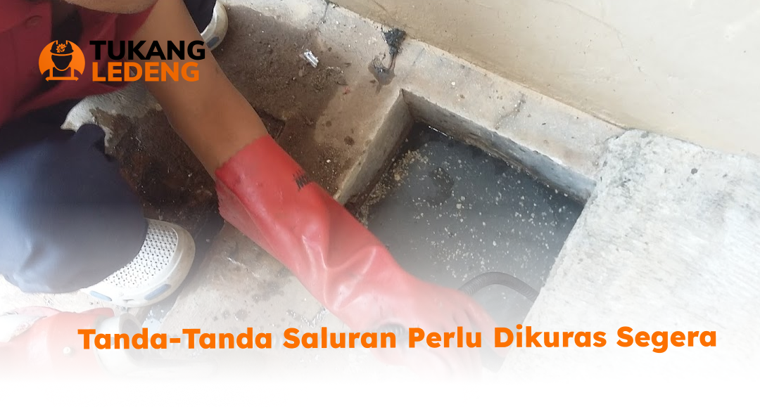 Tanda-Tanda Saluran Perlu Dikuras Segera