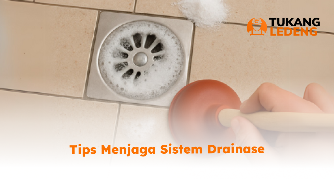 Tips menjaga sistem drainase