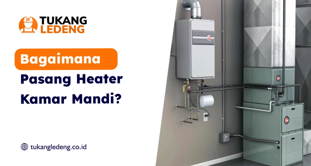 Bagaimana Pasang Heater Kamar