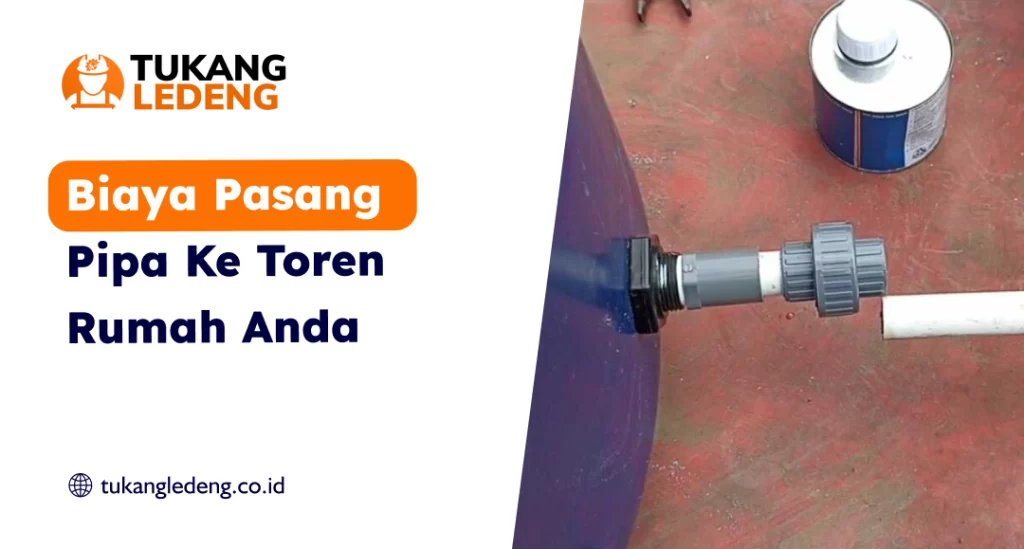 Biaya Pasang Pipa Ke Toren