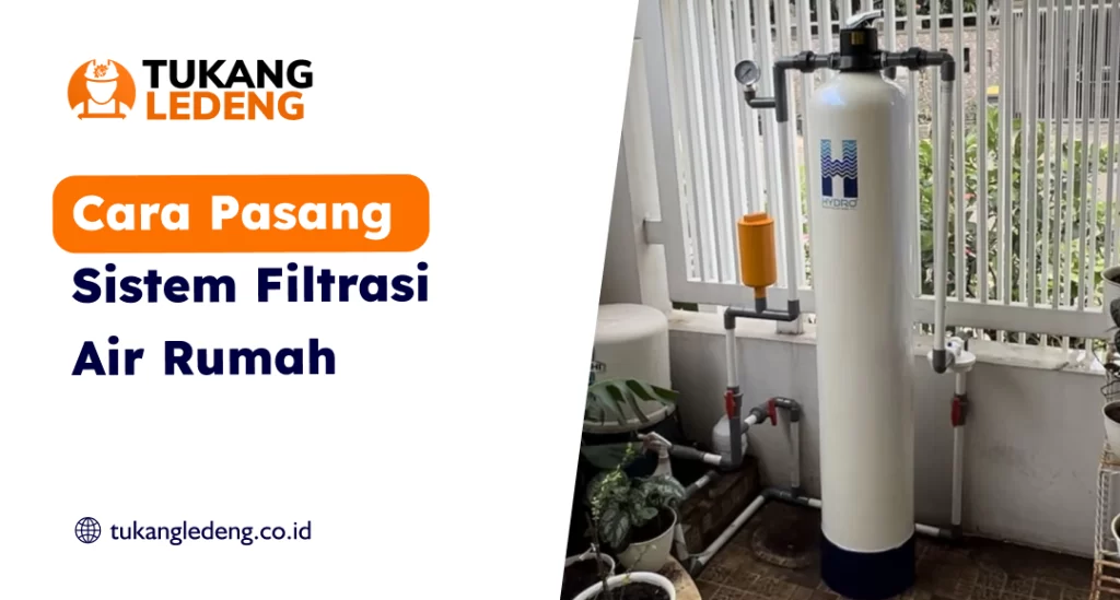 Cara Pasang Sistem Filtrasi