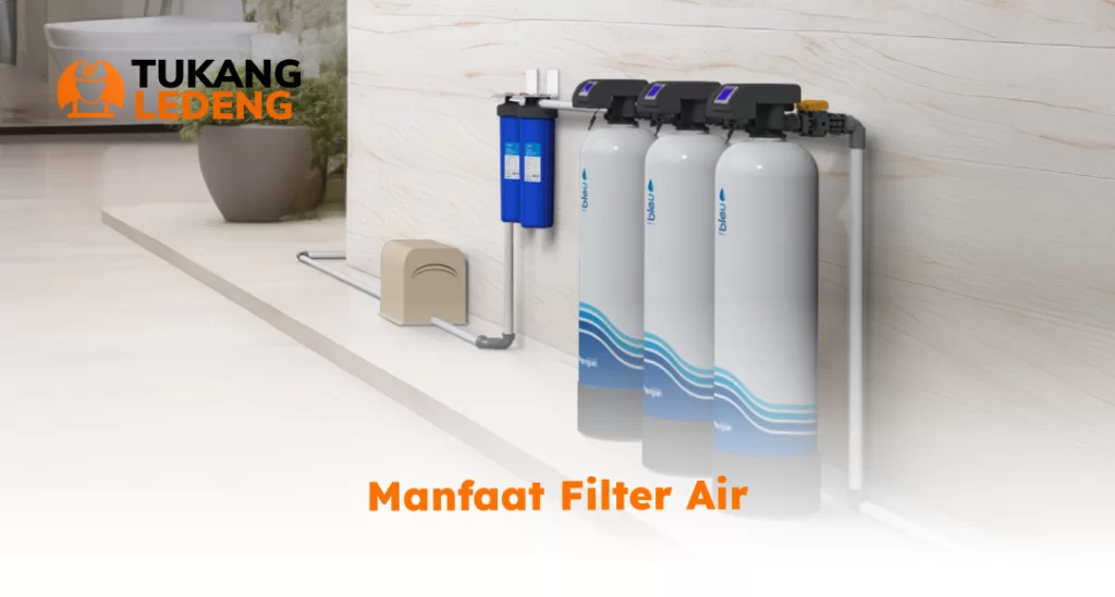 Manfaat Filter Air