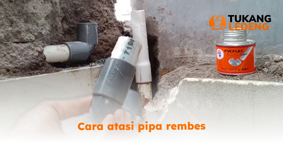 Cara atasi pipa rembes