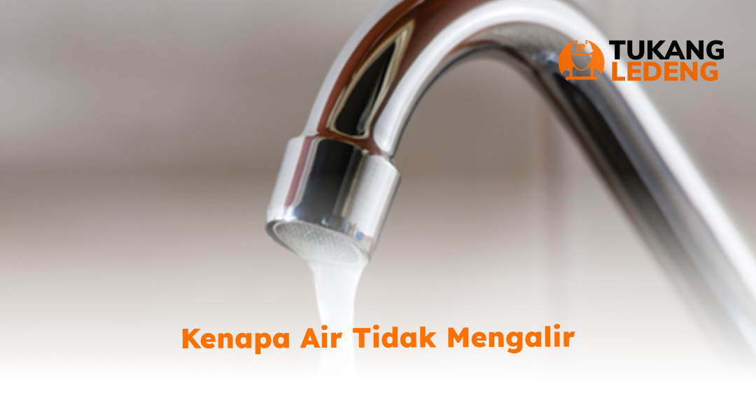 Kenapa air tidak mengalir