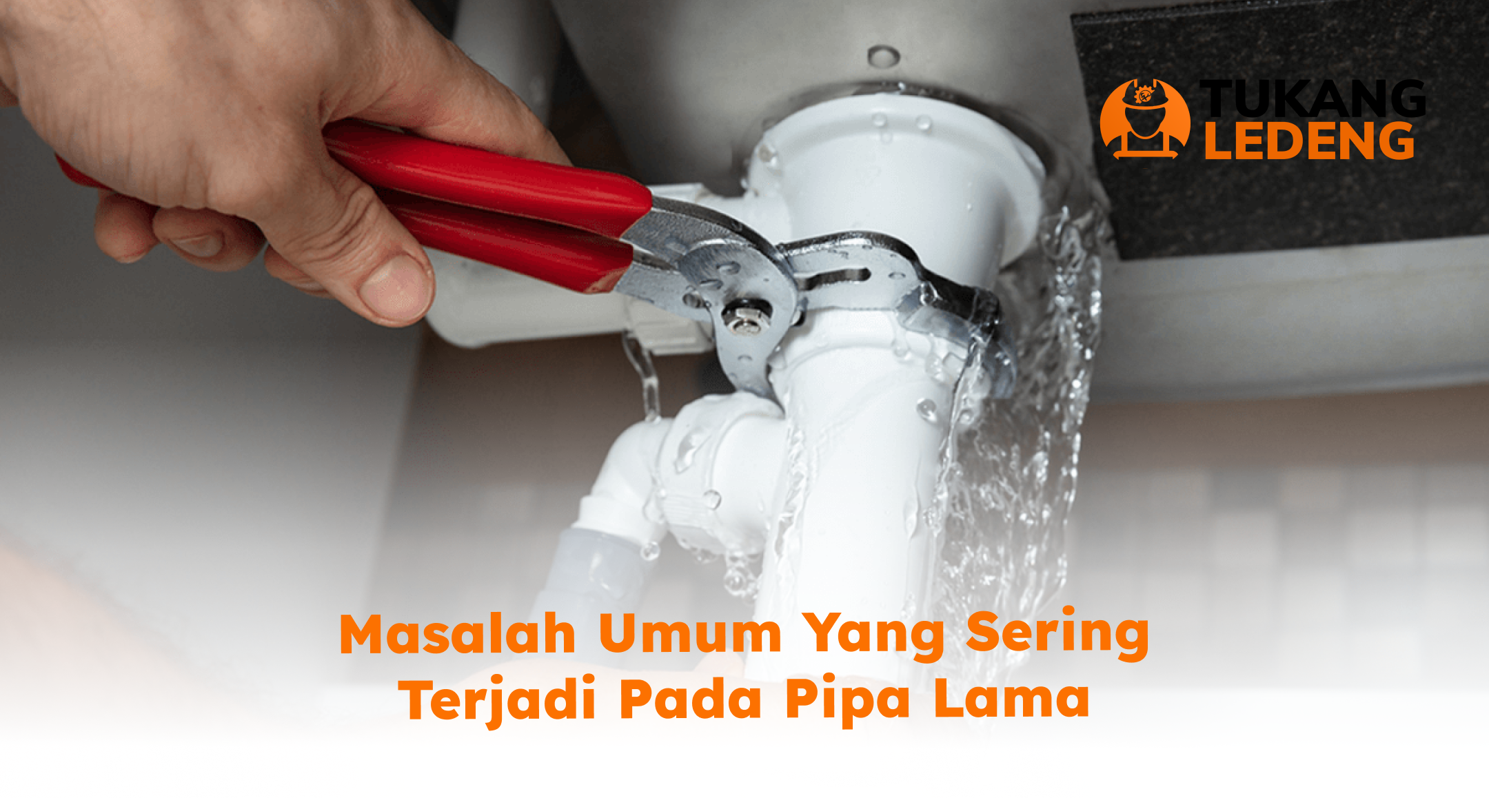 Masalah Umum yang Sering Terjadi pada Pipa Lama