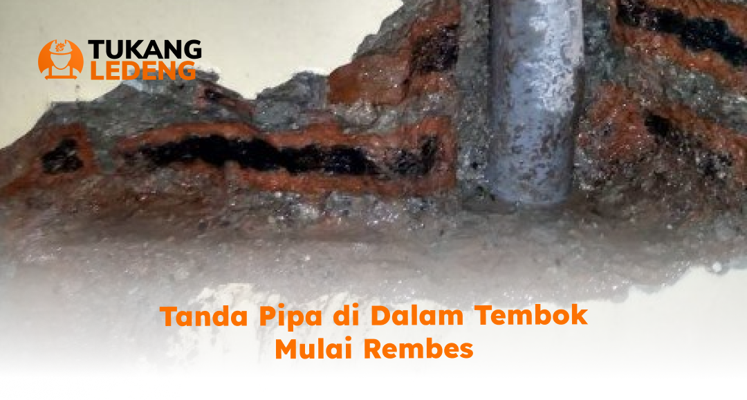 Tanda Pipa di Dalam Tembok Mulai Rembes