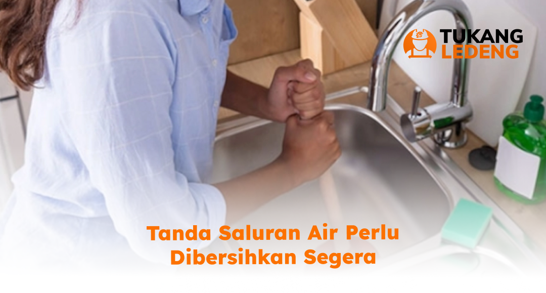 Tanda Saluran Air Perlu Dibersihkan Segera