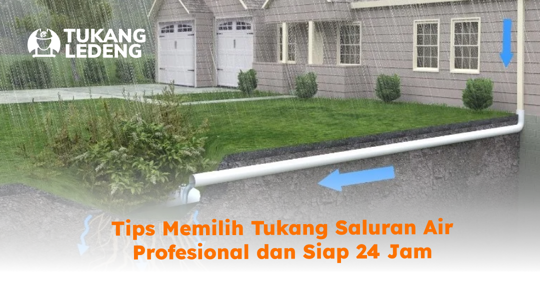 Tips Memilih Tukang Saluran Air Profesional dan Siap 24 Jam di Kudus