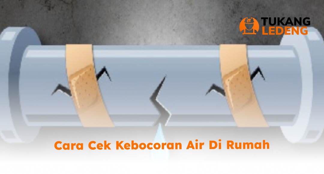 1. Cara Cek Kebocoran Air di Rumah
