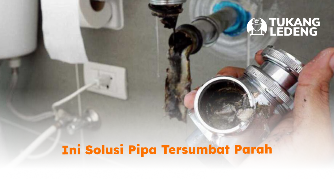3. Ini Solusi Pipa Tersumbat Parah