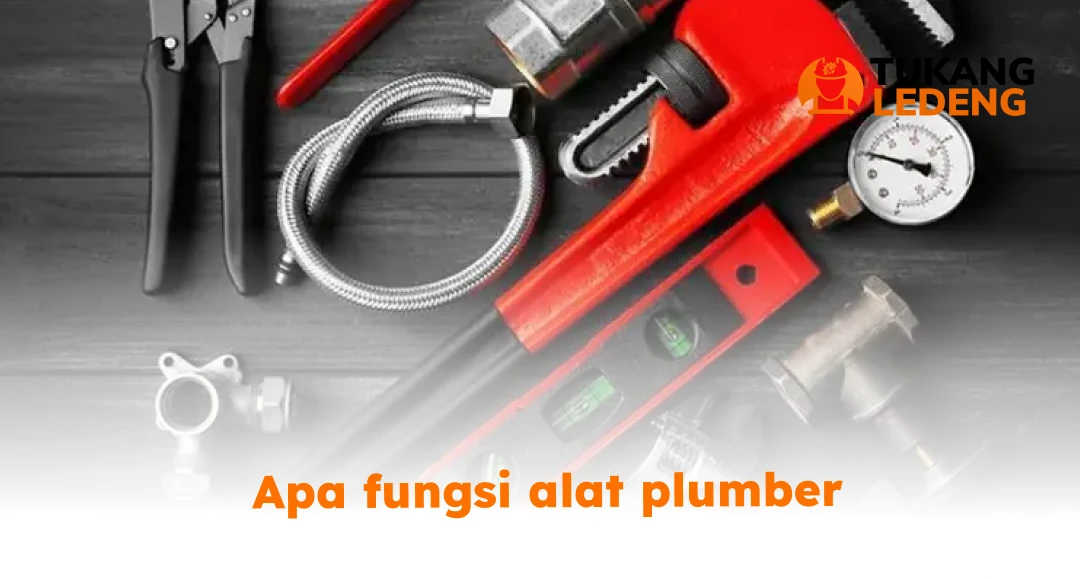 Apa fungsi alat plumber