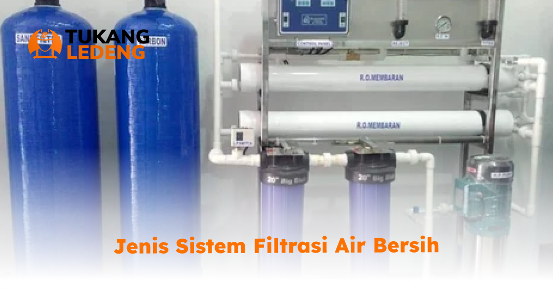 Jenis Sistem Filtrasi Air Bersih