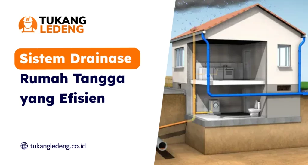 Sistem Drainase Rumah Tangga yang Efisien