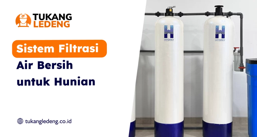 Sistem Filtrasi Air Bersih untuk Hunian