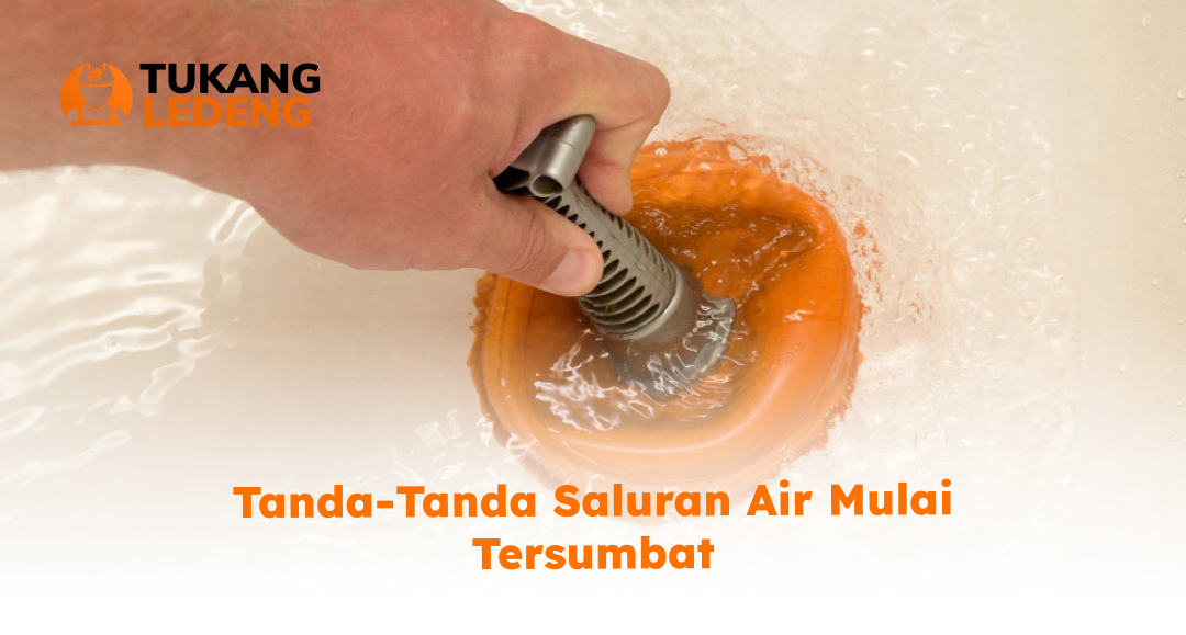 Tanda-Tanda Saluran Air Mulai Tersumbat