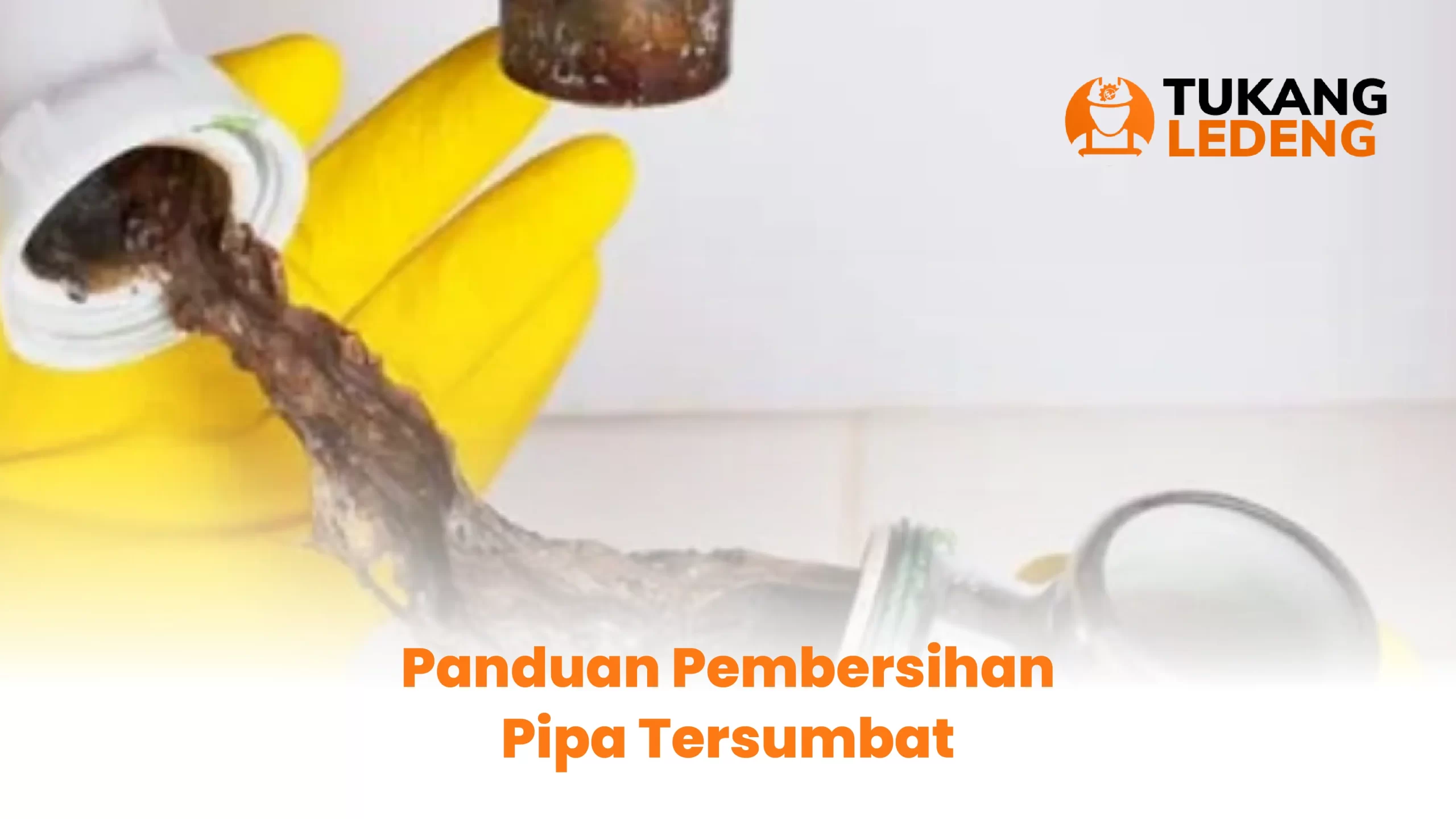 2. panduan pembersihan pipa tersumbat
