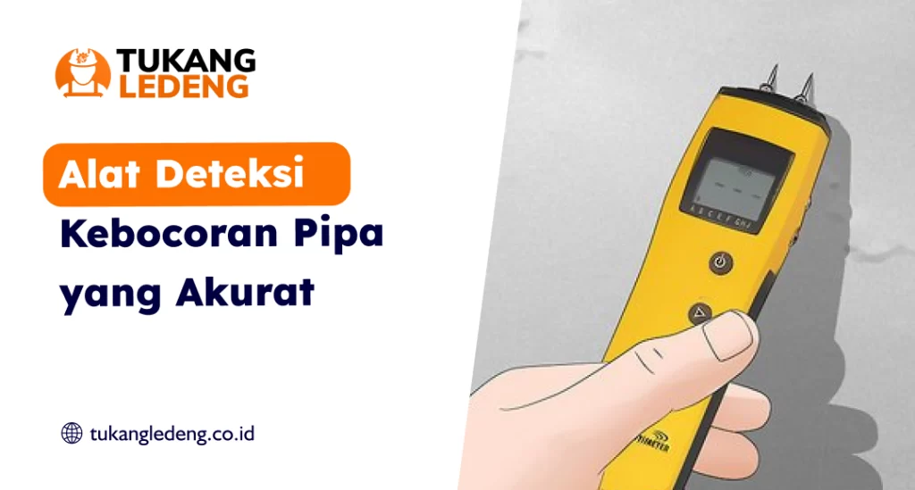 Alat Deteksi Kebocoran Pipa yang Akurat