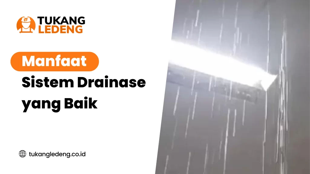Manfaat Sistem Drainase yang Baik