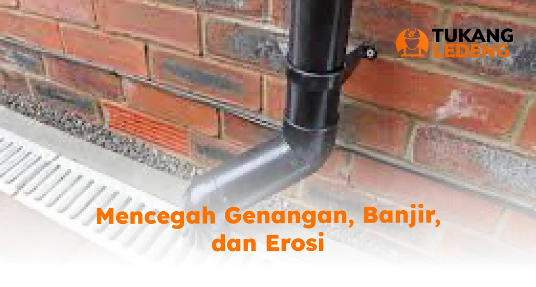 Mencegah Genangan, Banjir, dan Erosi