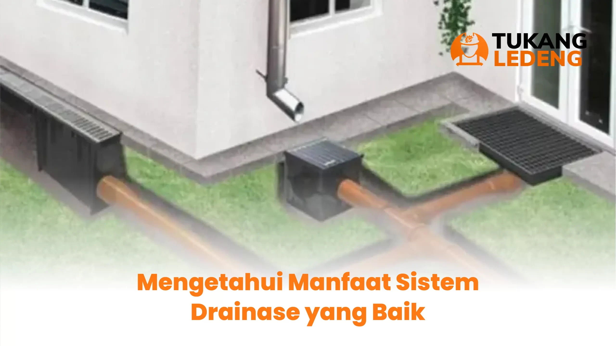 Mengetahui Manfaat Sistem Drainase yang Baik