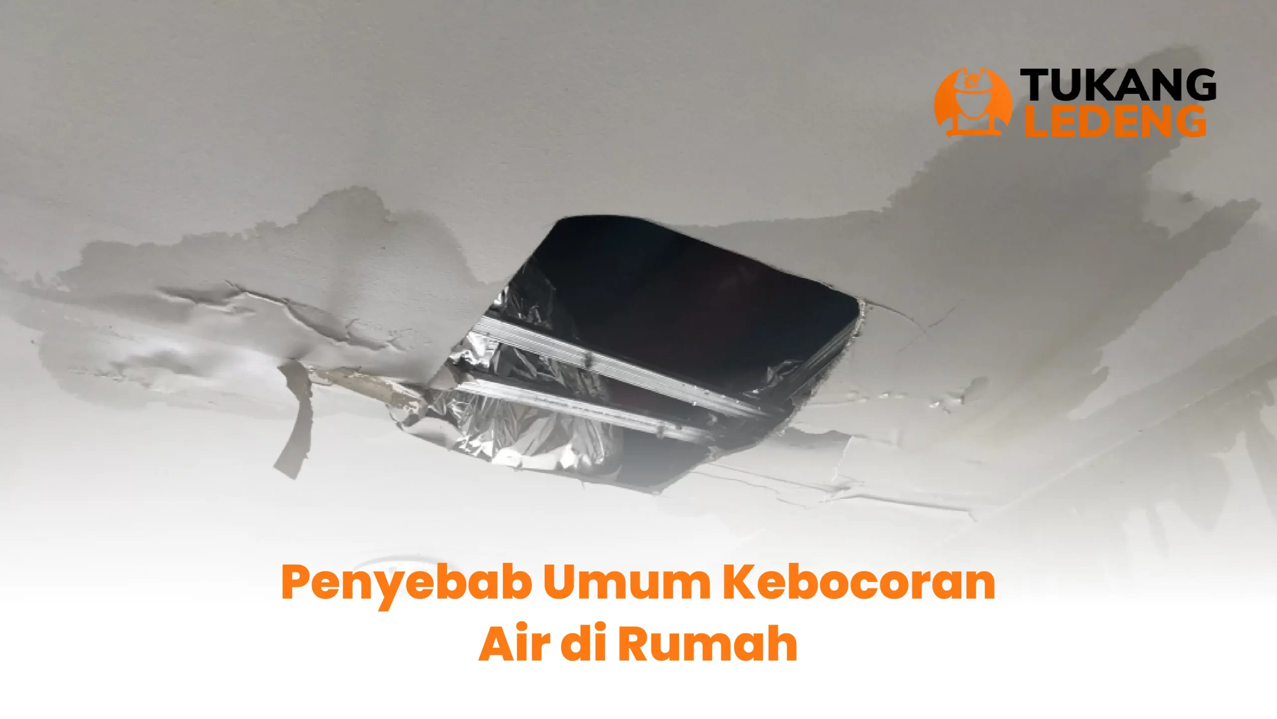 Penyebab Umum Kebocoran Air di Rumah