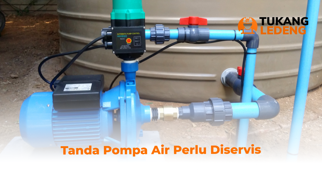 3. Tanda Pompa Air Perlu Diservis