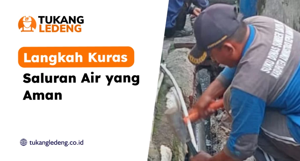 Langkah Kuras Saluran Air yang Aman
