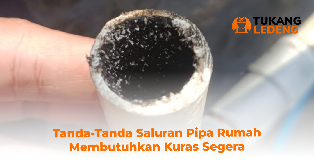 Tanda-Tanda Saluran Pipa Rumah Membutuhkan Kuras Segera