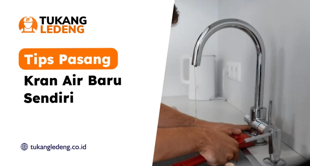 Tips Pasang Kran Air Baru Sendiri