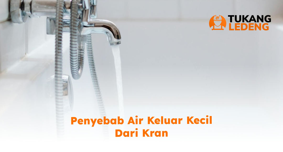 penyebab_air_keluar_kecil_dari_kran