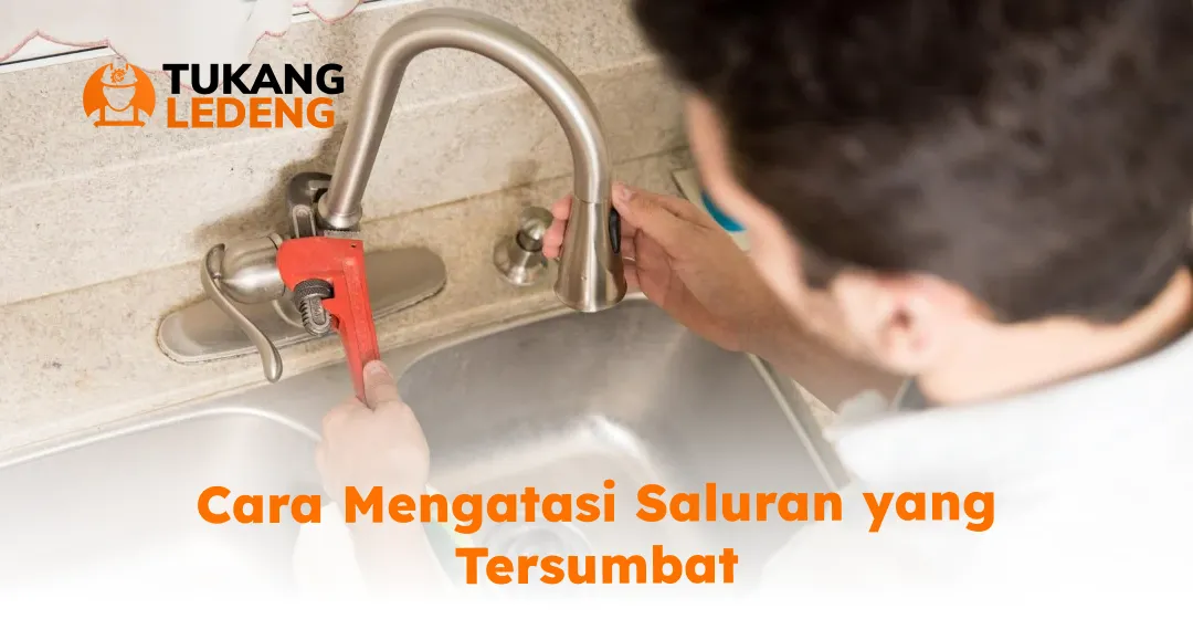 Cara Mengatasi Saluran yang Tersumbat