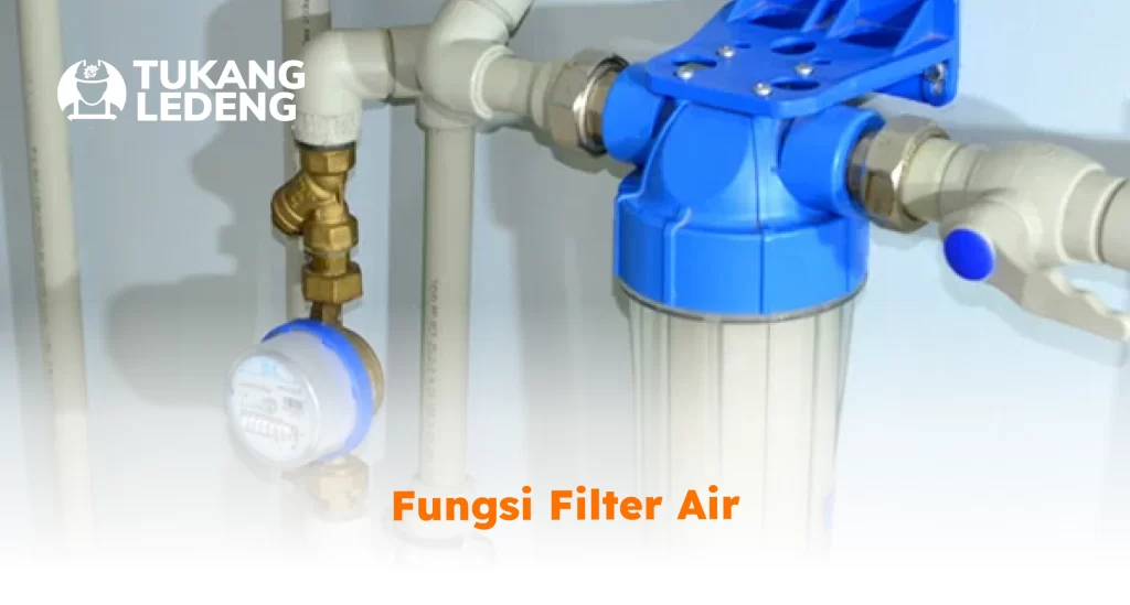 Fungsi Filter Air