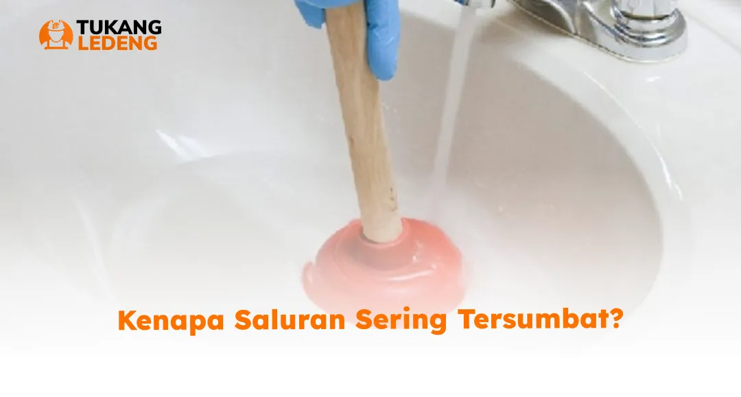 Kenapa Saluran Sering Tersumbat