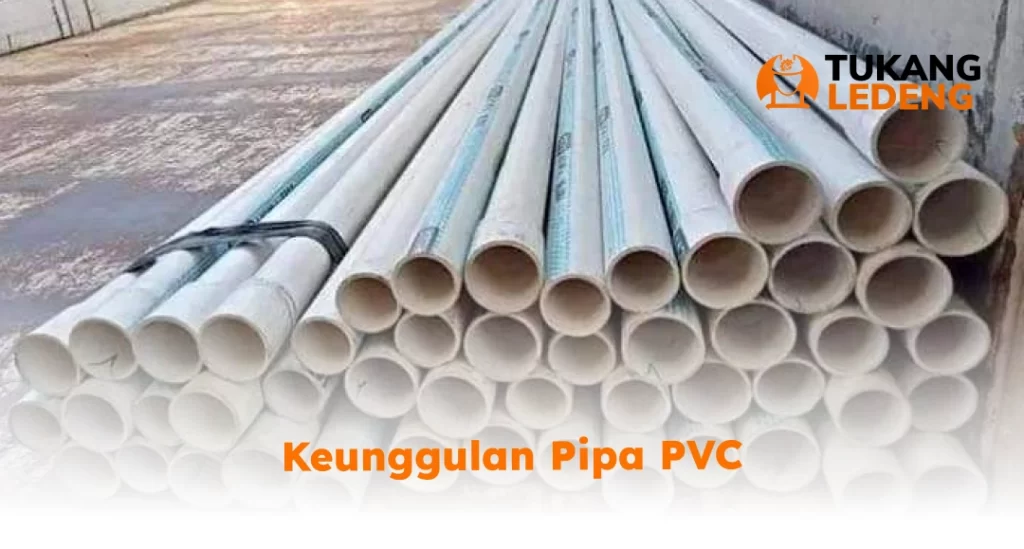 Keunggulan Pipa PVC