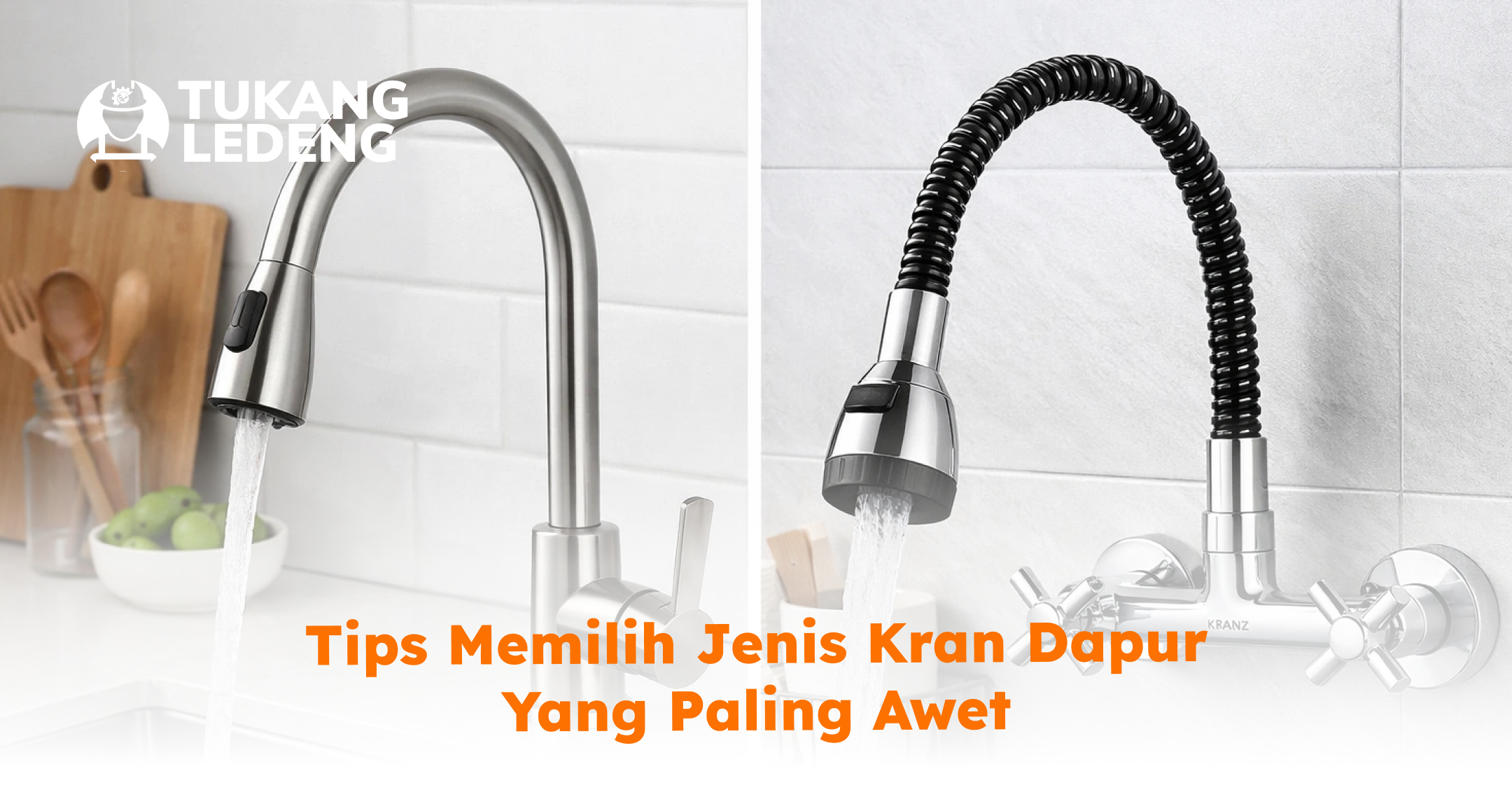 Tips Memilih Jenis Kran Dapur yang Paling Awet