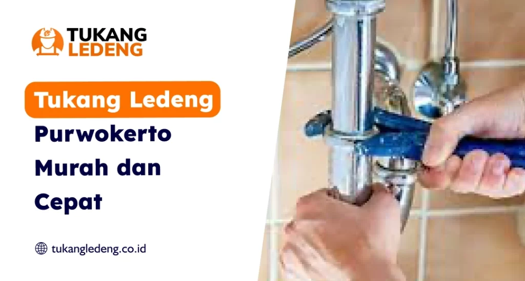 Tukang Ledeng Purwokerto Murah dan Cepat