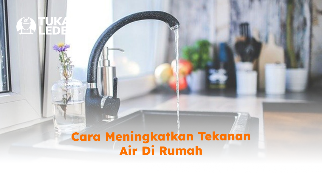 cara_meningkatkan_tekanan_air_di_rumah
