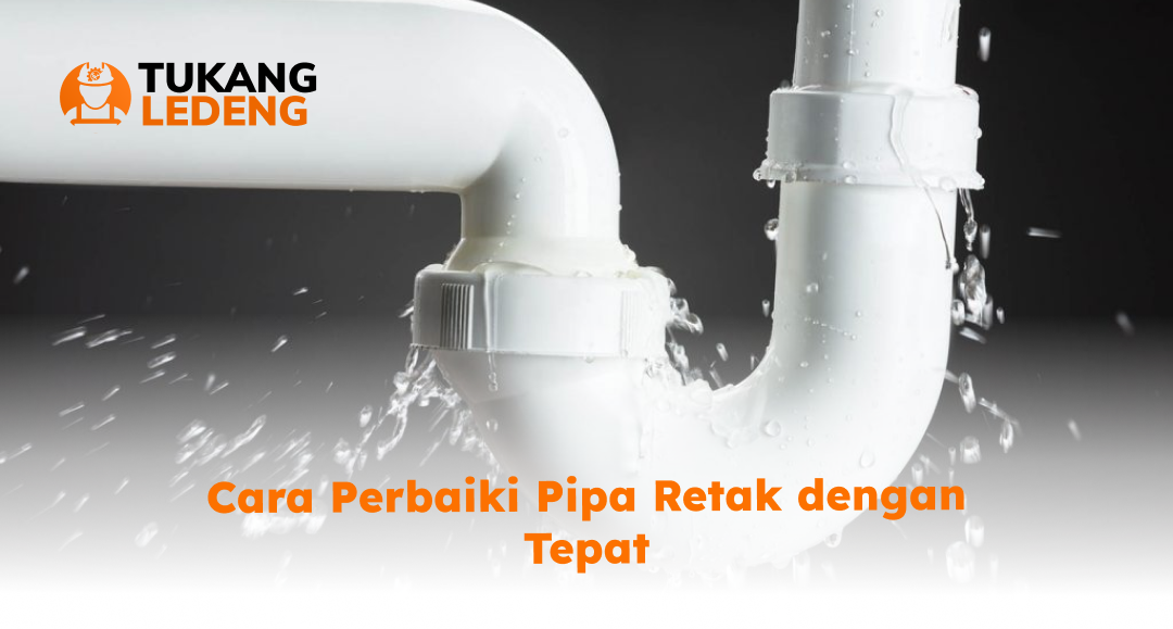 cara_perbaiki_pipa_retak_dengan_tepat