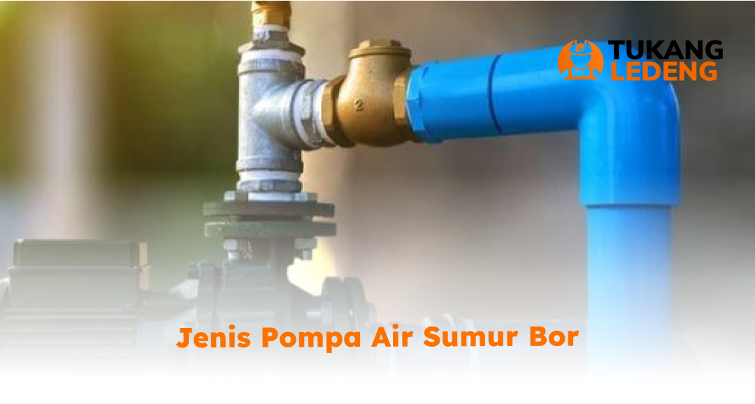 jenis_pompa_air_sumur_bor