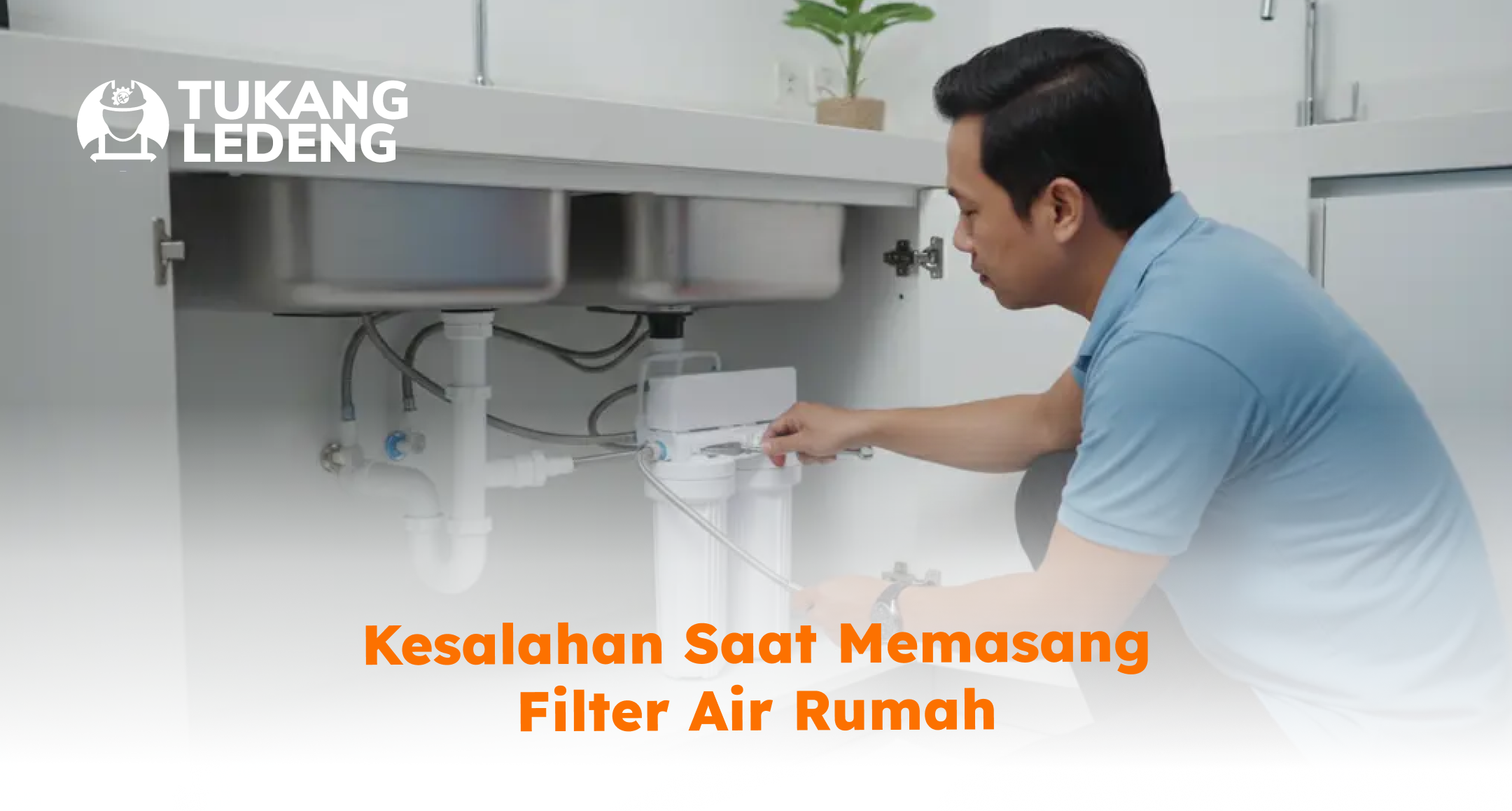 kesalahan_saat_memasang_filter_air_rumah