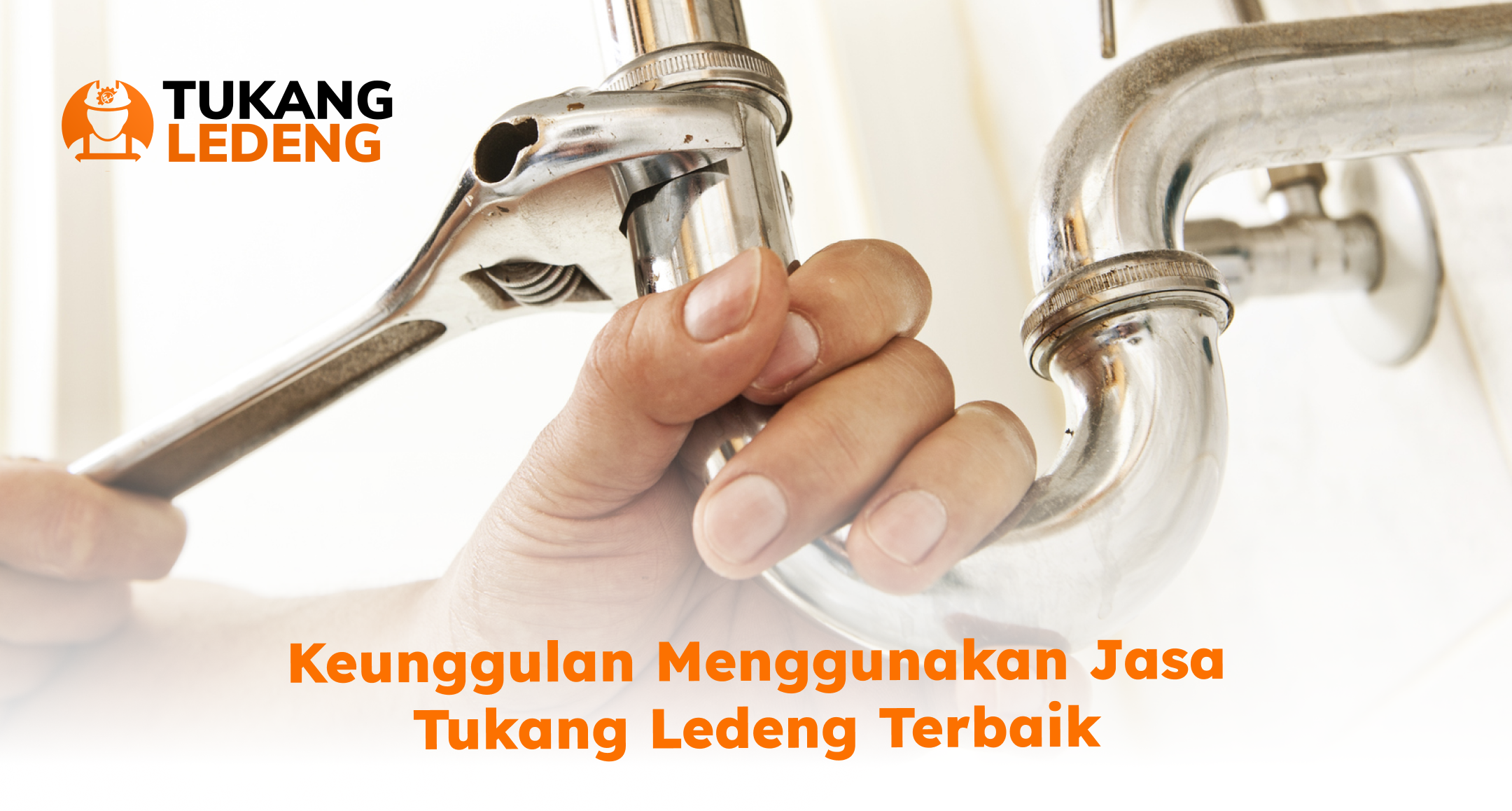 keunggulan_menggunakan_jasa_tukang_ledeng_terbaik