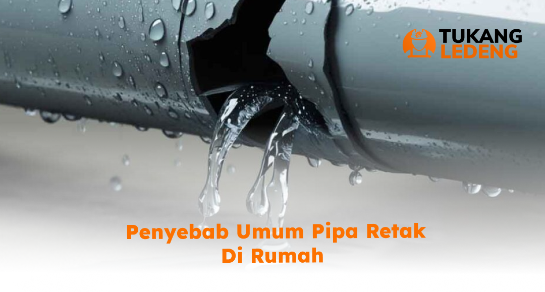 _penyebab_umum_pipa_retak_di_rumah