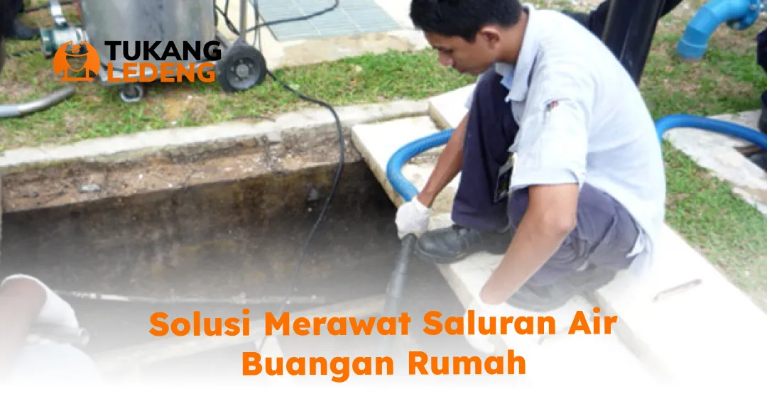 solusi_merawat_saluran_air_buangan_rumah_1x
