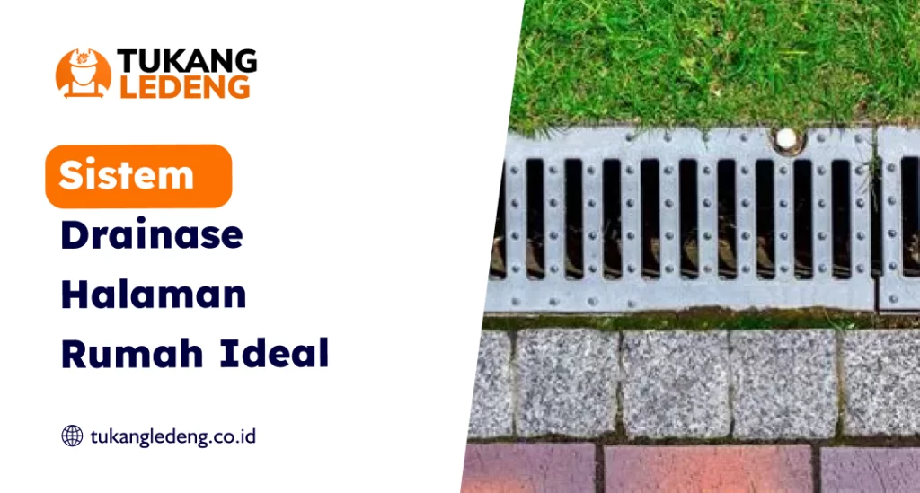 Sistem Drainase Halaman Rumah Ideal