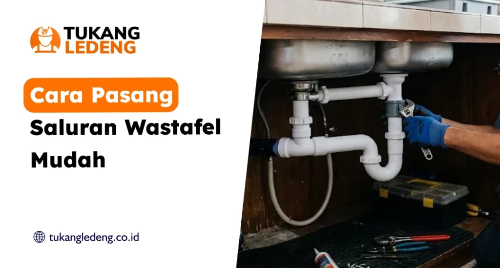Cara Pasang Saluran Wastafel Mudah