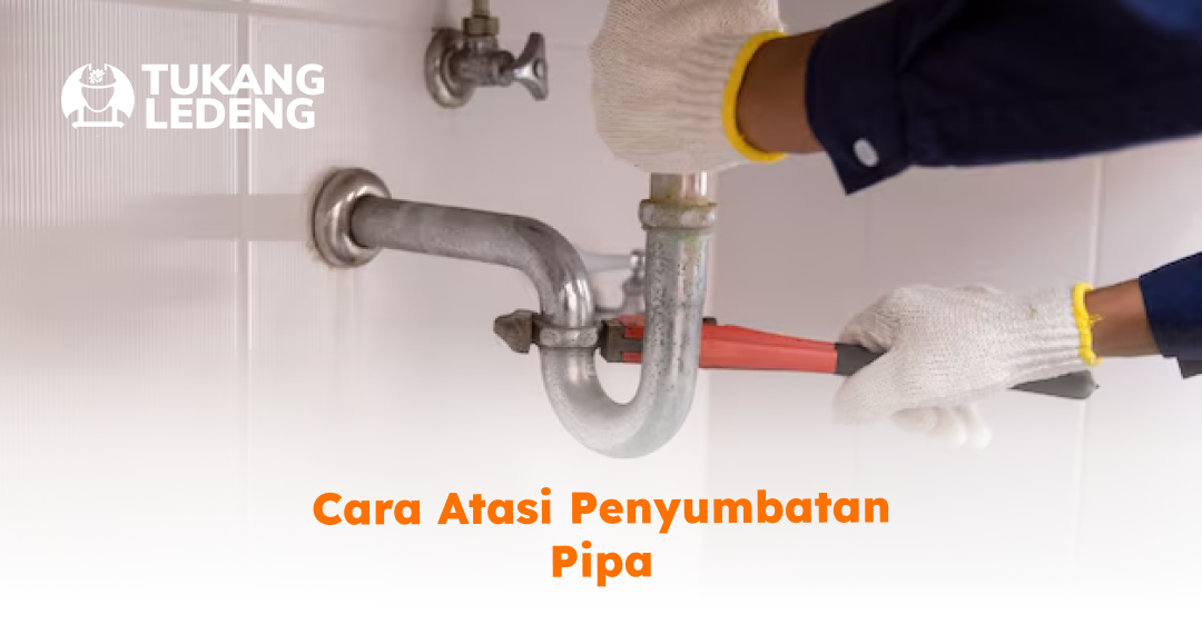 cara_atasi_penyumbatan_pipa