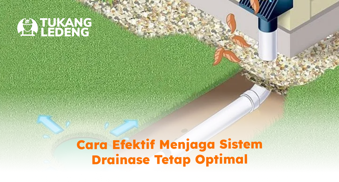 cara_efektif_menjaga_sistem_drainase_tetap_optimal