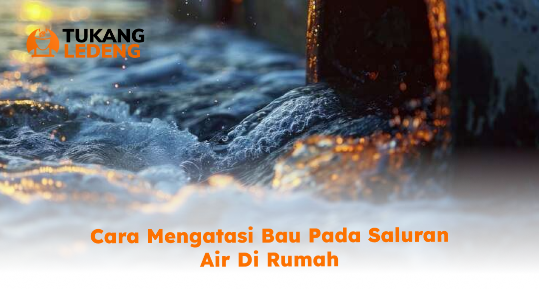 cara_mengatasi_bau_pada_saluran_air_di_rumah